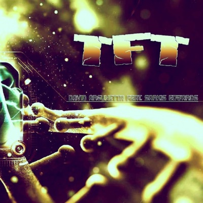 TFT (feat. Sarkis Edwards) - Single