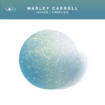 Marley Carroll - Shiver