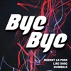 Mozart La Para - Bye Bye (feat. Chimbala & Liro Shaq)
