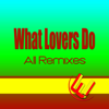 What Lovers Do (132 Bpm Extended Mix) - Worfi