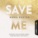Mona Kasten - Save Me - Maxton Hall Reihe 1 (Gekürzt)