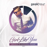 Girl Like You (Exodus & Kapkano Remix) - Single - Michael Constantino