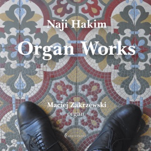 Naji Hakim. Organ Works