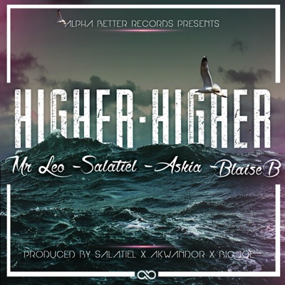 Higher-Higher - Salatiel, Mr Leo, Askia & Blaise B | Shazam