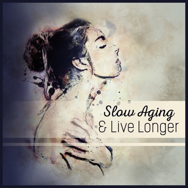 Slow Aging & Live Longer