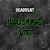 Deadbeat UK - Illusionz (VIP)