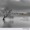 Nigel North - Lachrimae "Seven Tears": I. Lachrimae Antiquae