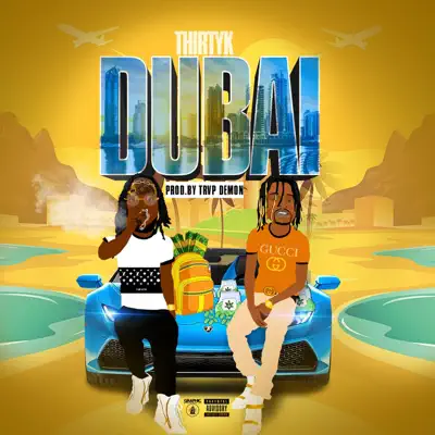 Listen to Dubai - Single by Thirtyk