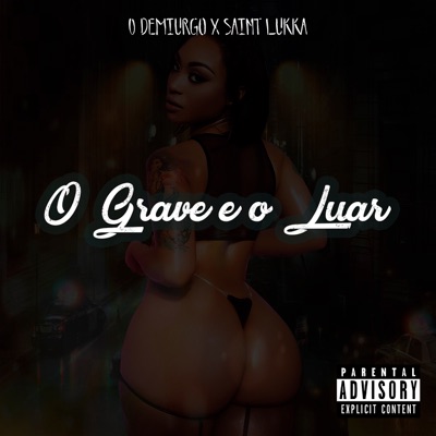O Grave e o Luar (feat. Saint Lukkas) - Single