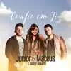 Junior e Mateus - Confio em Ti (feat. Ariely Bonatti)