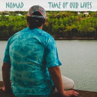 Time of Our Lives - Single - Nomad Quinn