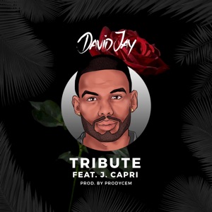 Tribute (feat. J Capri)