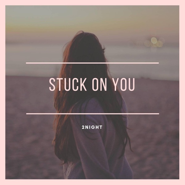 Stuck on You (8d)