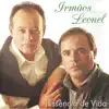 Irmãos Leonel - Existe Um Rio