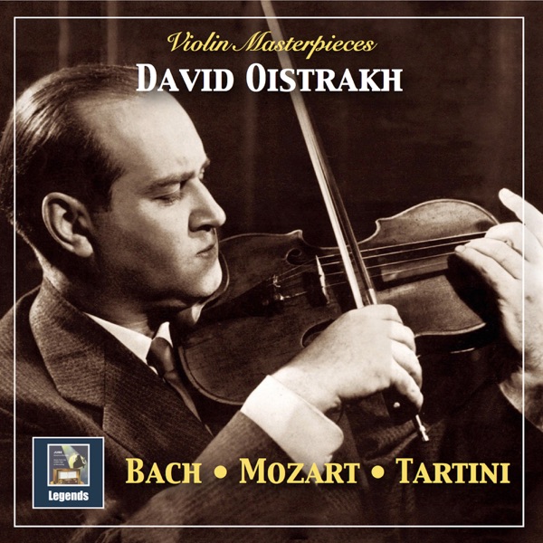 Violin Masterpieces: Oistrakh Plays Bach, Mozart & Tartini