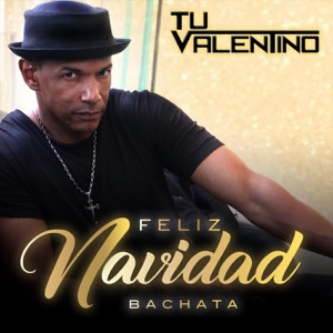 Tu Valentino - Feliz Navidad Bachata - 排舞 音樂
