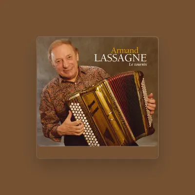 Listen to Armand Lassagne, watch music videos, read bio, see tour dates & more!