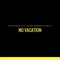 No Vacation (feat. Daisha Mcbride & Mic O) - David Prince lyrics