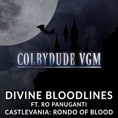 Divine Bloodlines (From "Castlevania: Rondo of Blood") [feat. Ro Panuganti] - Single