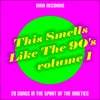 This Smells Like the 90's, Vol. 1: 20 Songs in the Spirit of the Nineties