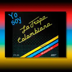 Yo Soy - La Tropa Colombiana Yo Soy - La Tropa Colombiana