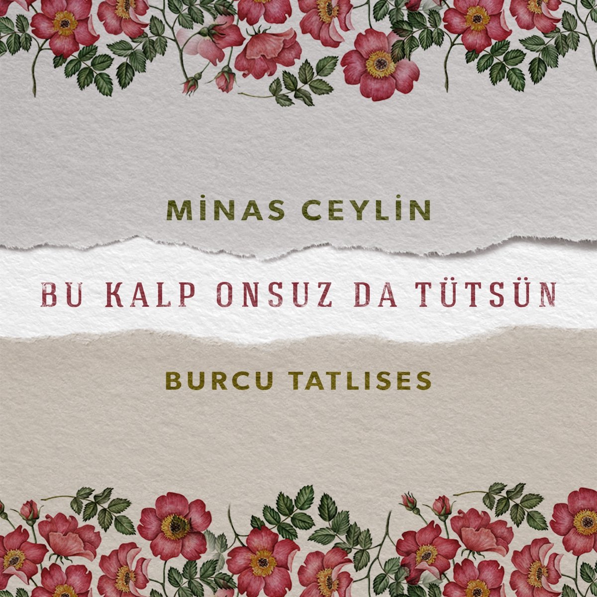 Bu Kalp Onsuz Da Tütsün (feat. Burcu Tatlıses) - Single - Album by Minas  Ceylin - Apple Music