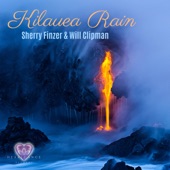 Sherry Finzer & Will Clipman - Kilauea Rain