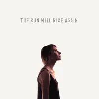 The Sun Will Rise Again — Becca Bradley