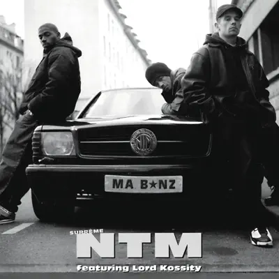 Ma Benz (feat. Lord Kossity) - Single - Suprême NTM