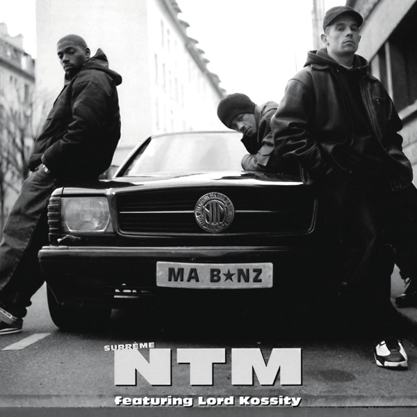 Ma Benz (feat. Lord Kossity) - Single - Suprême NTM