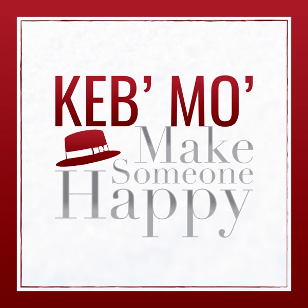 Make Someone Happy - Single - Keb' Mo'