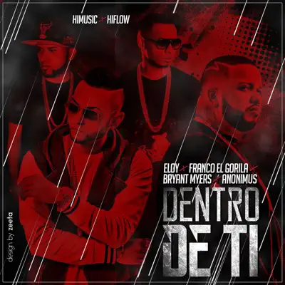 Dentro de Ti (feat. Bryant Myers, Anonimus & Eloy) - Single - Franco El Gorila