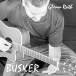 Glenn Roth - Busker