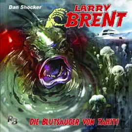 Die Blutsauger von Tahiti: Larry Brent 21