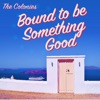 Bound to Be Something Good - Single