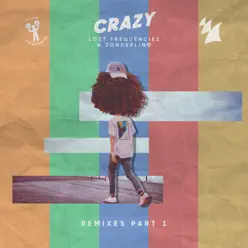 Crazy (Remixes - Pt. 1) - EP - Lost Frequencies