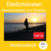 Top 30: Die schönsten Seemannslieder und Shantys - Maritime Musik, Vol. 3 - Various Artists