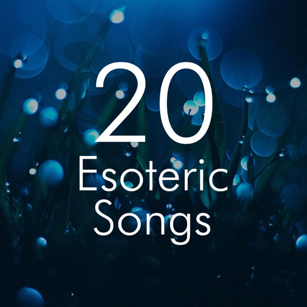 20 Esoteric Songs - Chakra Balancing Music, Meditation & Yoga Music with Nature Sounds