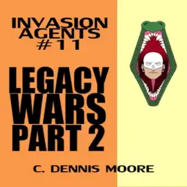 Legacy Wars: Part 2: Invasion Agents (Unabridged)