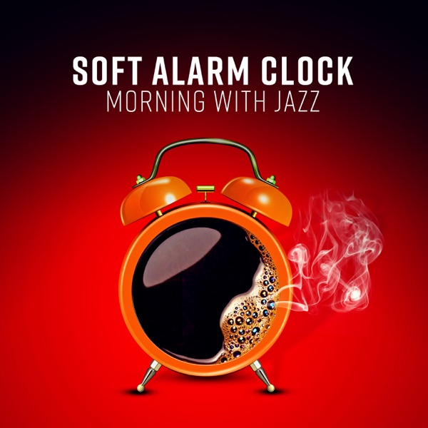 Soft Alarm Clock - Morning with Jazz