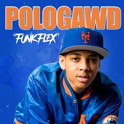 Listen to Funk Flex - Single by Pologawd
