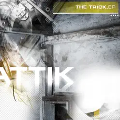 The Trick - Single - Attik The Trick - Single - Attik