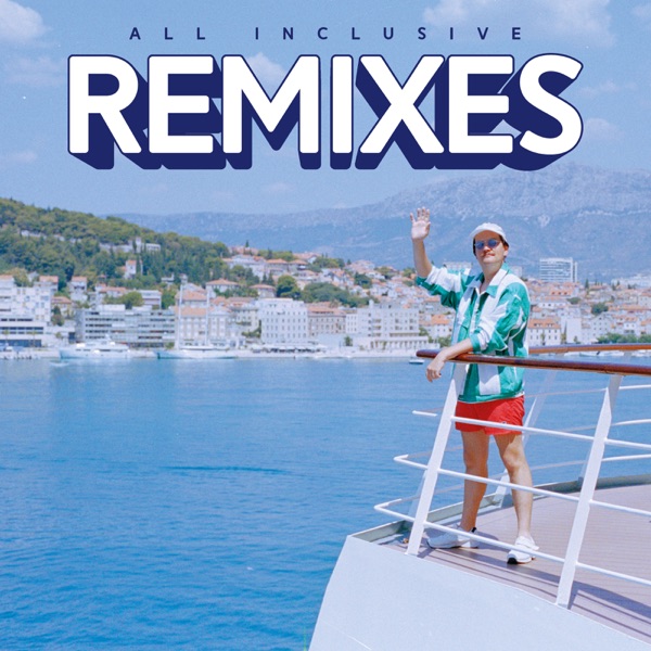 All Inclusive Remixes - EP - Myd