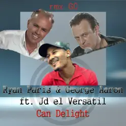 Can Delight (feat. Jd El Versatil) [Remix 2018] - Single - Ryan Paris