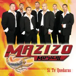 Si Te Quedarás - Mazizo Musical