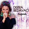 Derya Bedavacı - Sayende