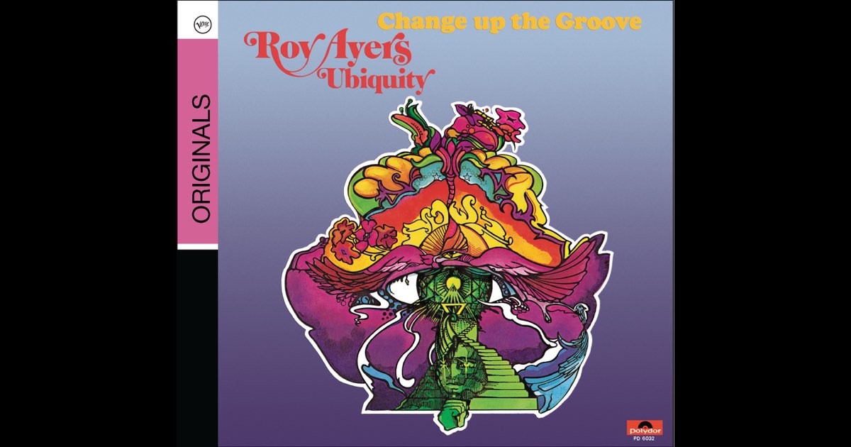 Change Up The Groove - Album by Roy Ayers Ubiquity - Apple Music