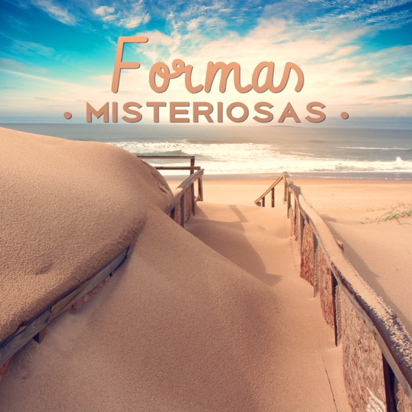 Formas Misteriosas: Viaje Espiritual a un Oasis de Calma, Armonía y Equilibrio, Música de Meditación y Relajación