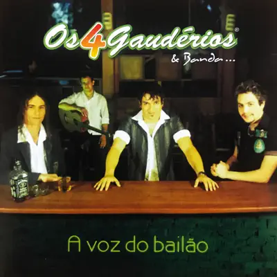 A Voz do Bailão - Os 4 Gaudérios A Voz do Bailão - Os 4 Gaudérios