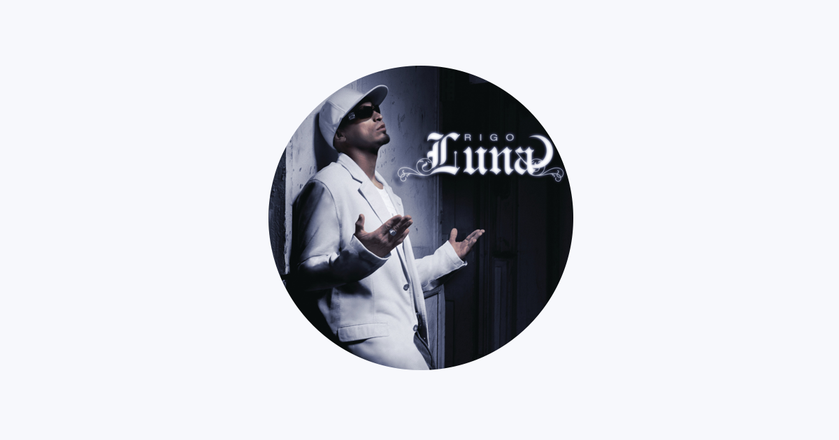Rigo Luna - Apple Music